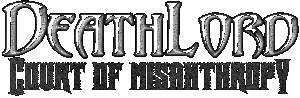 DeathLord's Court Of Misanthropy Blog