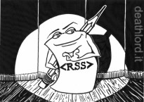 Borioso, pieno di sè, sotto gli occhi di tutti: il feed RSS in tutto il suo splendore